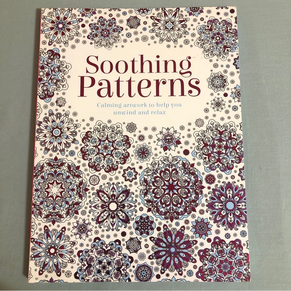 Soothing Patterns Calming Art Work to Help You Unwind and Relax 2015 Paperback